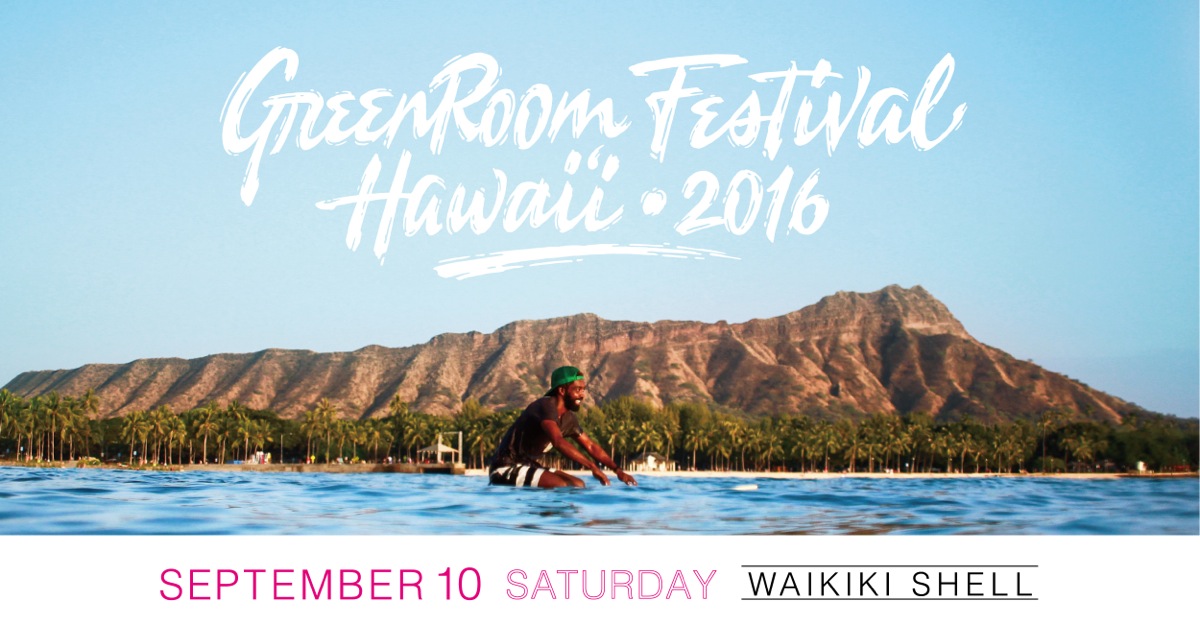 Greenroom Festival Hawaii 16 16年9月10日 土 に開催決定 Fineplay Greenroom Festival Hawaii 16 16年9月10日 土 に開催決定 Fineplay
